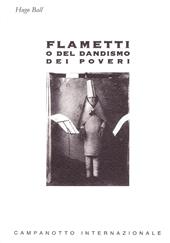 Flametti o del dandismo dei poveri