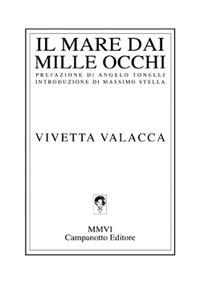 Il mare dai mille occhi - Vivetta Valacca - Libro Campanotto 2006, Zeta line | Libraccio.it