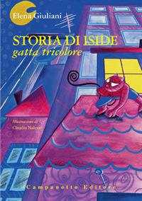 Storia di Iside. Gatta tricolore - Elena Giuliani - Libro Campanotto 2006, Zeta ragazzi | Libraccio.it