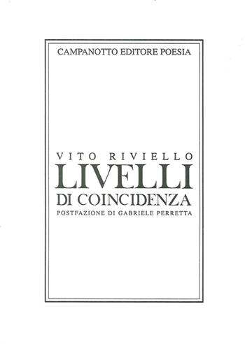 Livelli di coincidenza - Vito Riviello - Libro Campanotto 2016, Poesia | Libraccio.it