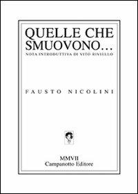 Quelle che smuovono... - Fausto Nicolini - Libro Campanotto 2007, Zeta line | Libraccio.it
