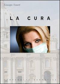 La cura - Giuseppe Tonutti - Libro Campanotto 2008, Zeta narrativa. Prosa ital. contemporanea | Libraccio.it
