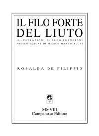 Il filo forte del liuto - Rosalba De Filippis - Libro Campanotto 2008, Zeta green | Libraccio.it