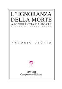 L'ignoranza della morte - António Osorio - Libro Campanotto 2008, Zeta internazionale | Libraccio.it