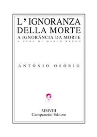 L' ignoranza della morte - António Osorio - Libro Campanotto 2008, Zeta internazionale | Libraccio.it