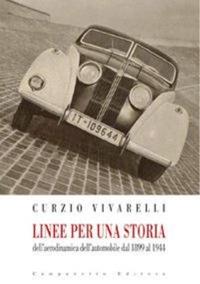 Linee per una storia dell'aerodinamica dell'automobile dal 1899 al 1944 - Curzio Vivarelli - Libro Campanotto 2009, Zeta rifili.Collana cataloghi-brevi saggi | Libraccio.it