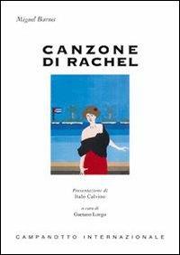 Canzone di Rachel - Miguel Barnet - Libro Campanotto 2009, Zeta internazionale | Libraccio.it