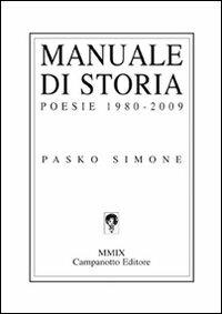 Manuale di storia - Simone Pasko - Libro Campanotto 2009, Zeta line | Libraccio.it