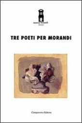 Tre poeti per Morandi