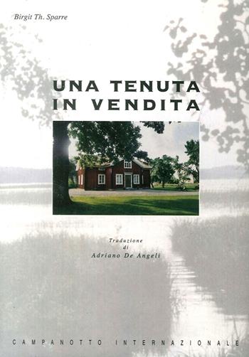 Una tenuta in vendita - Birgit Sparre - Libro Campanotto 2017 | Libraccio.it