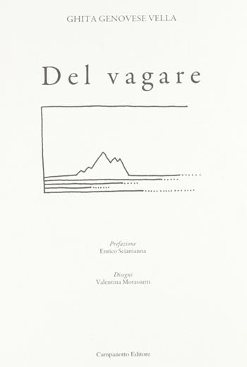 Del vagare - Ghita Genovese Vella - Libro Campanotto 2011, Zeta line | Libraccio.it