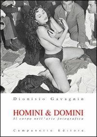 Homini & domini. Il corpo nell'arte fotografica - Dionisio Gavagnin - Libro Campanotto 2011, Zeta click. Fotografia | Libraccio.it