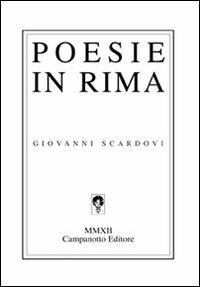 Poesie in rima - Giovanni Scardovi - Libro Campanotto 2012, Zeta line | Libraccio.it