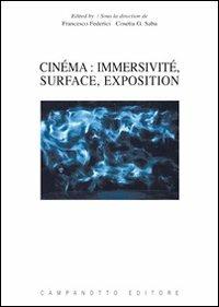 Cinéma. Immersivité, surface, exposition  - Libro Campanotto 2013, Zeta cinema | Libraccio.it