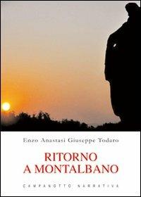 Ritorno a Montalbano - Enzo Anastasi, Giuseppe Todaro - Libro Campanotto 2013, Narrativa | Libraccio.it