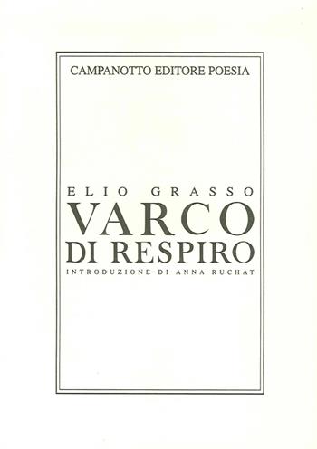 Varco di respiro - Elio Grasso - Libro Campanotto 2015, Poesia | Libraccio.it