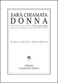 Sarà chiamata donna. Testo a fronte inglese e arabo - Maria Grazia Maramotti - Libro Campanotto 2014, Zeta line | Libraccio.it