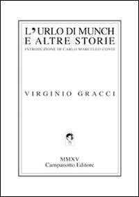 L' urlo di Munch e altre storie - Virginio Gracci - Libro Campanotto 2015, Zeta line | Libraccio.it