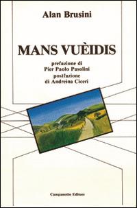 Mans vuèidis. Testo friulano e italiano - Alan Brusini - Libro Campanotto 1988, Zeta green | Libraccio.it