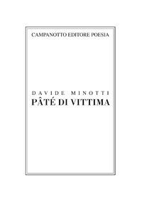 Pâté di Vittima - Davide Minotti - Libro Campanotto 2017 | Libraccio.it