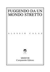 Fuggendo da un mondo stretto