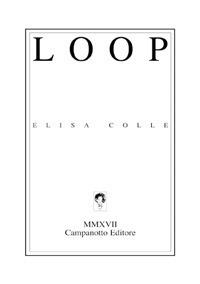 Loop - Elisa Colle - Libro Campanotto 2017, Zeta green | Libraccio.it