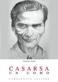 Casarsa. Un uomo - Gianfranco Nosella - Libro Campanotto 2017, Rifili | Libraccio.it