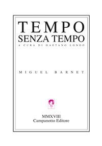 Tempo senza tempo - Miguel Barnet - Libro Campanotto 2018, Zeta internazionale | Libraccio.it