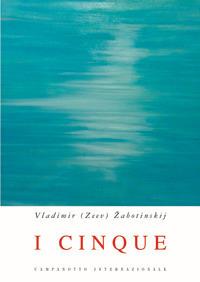 I cinque - Vladimir Zabotinskij - Libro Campanotto 2018, Zeta internazionale | Libraccio.it