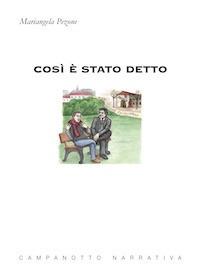 Così è stato detto - Mariangela Pezone - Libro Campanotto 2019, Narrativa | Libraccio.it