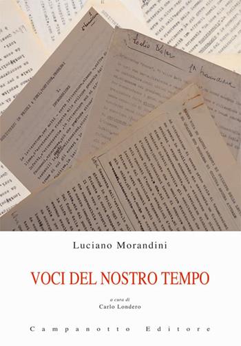Voci del nostro tempo - Luciano Morandini - Libro Campanotto 2020, Zeta rifili.Collana cataloghi-brevi saggi | Libraccio.it