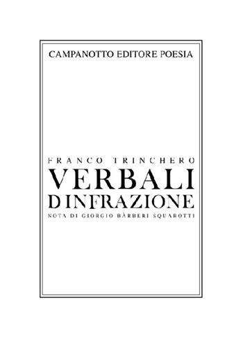 Verbali d'infrazione - Franco Trinchero - Libro Campanotto 2021, Poesia | Libraccio.it