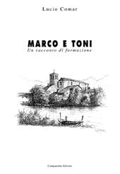 Marco e Toni. Un racconto di formazione