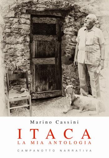 Itaca. La mia antologia - Marino Cassini - Libro Campanotto 2022, Zeta narrativa. Prosa ital. contemporanea | Libraccio.it