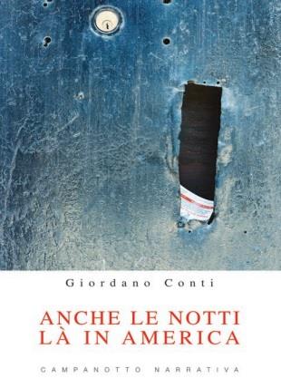 Anche le notti là in America - Giordano Conti - Libro Campanotto 2023 | Libraccio.it