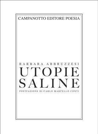 Utopie saline - Barbara Abbruzzesi - Libro Campanotto 2023 | Libraccio.it