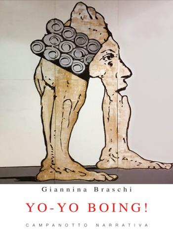 Yo-yo boing! - Giannina Braschi - Libro Campanotto 2023 | Libraccio.it