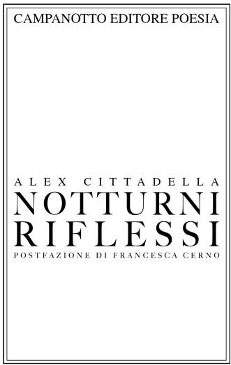 Notturni riflessi - Alex Cittadella - Libro Campanotto 2023 | Libraccio.it