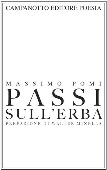 Passi sull'erba - Massimo Pomi - Libro Campanotto 2024 | Libraccio.it