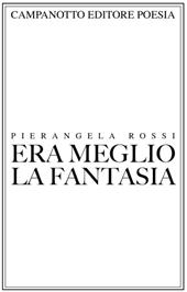 Era meglio la fantasia