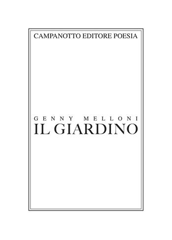 Il giardino - Genny Melloni - Libro Campanotto 2024 | Libraccio.it