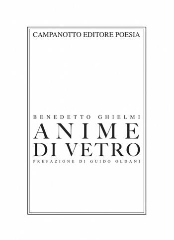 Anime di vetro - Benedetto Ghielmi - Libro Campanotto 2025 | Libraccio.it