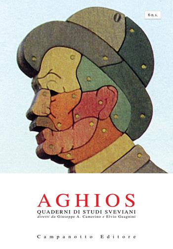 Aghios. Quaderni di studi sveviani. Nuova serie. Vol. 6  - Libro Campanotto 2025 | Libraccio.it