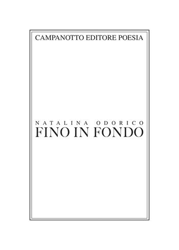 Fino in fondo - Natalina Odorico - Libro Campanotto 2025 | Libraccio.it