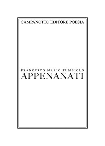 Appenanati - Francesco Mario Tumbiolo - Libro Campanotto 2026 | Libraccio.it