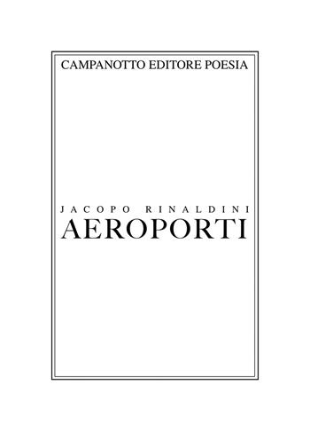 Aeroporti - Jacopo Rinaldini - Libro Campanotto 2026 | Libraccio.it