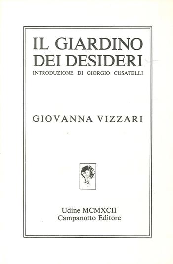 Il giardino dei desideri - Giovanna Vizzari - Libro Campanotto 2016 | Libraccio.it