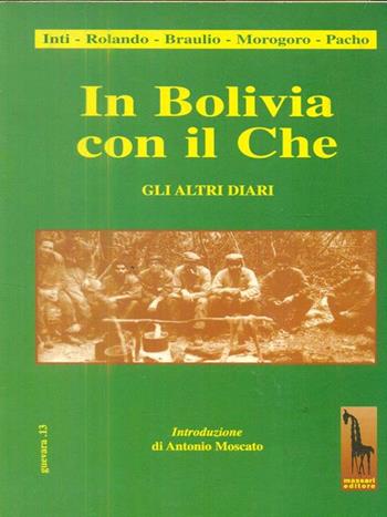 In Bolivia con il Che. Gli altri diari  - Libro Massari Editore 1998, Guevara | Libraccio.it