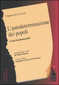 L' autodeterminazione dei popoli. I testi fondamentali - Lenin - Libro Massari Editore 2005, Eretici e/o sovversivi | Libraccio.it