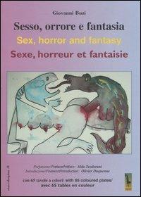 Sesso, orrore e fantasia-Sex, horror and fantasy-Sexe, horreur et fantaisie - Giovanni Buzi - Libro Massari Editore 2005, Staccalaspina | Libraccio.it